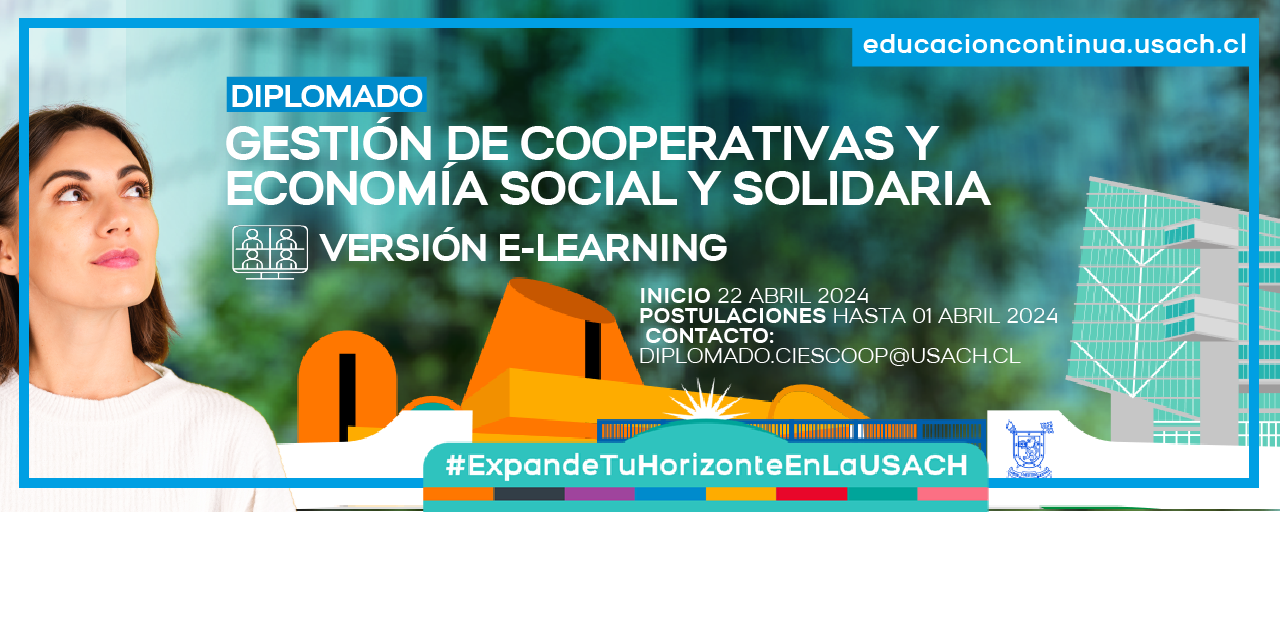 Inscripción abierta para la 8° Edición E-learning del Diploma en Gestión de Cooperativas y Economía Social y Solidaria de la USACH